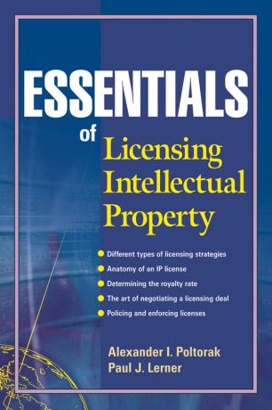 Paul Lerner J. Essentials of Licensing Intellectual Property
