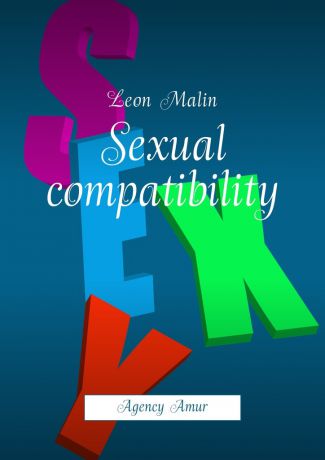 Leon Malin Sexual compatibility. Agency Amur