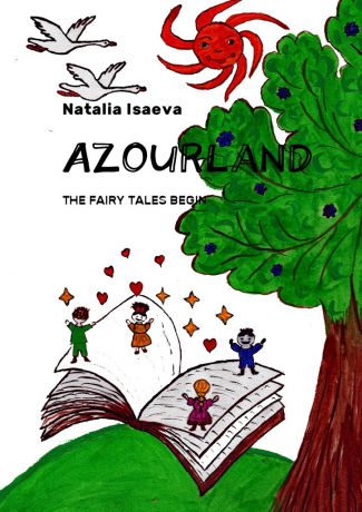 Natalia Isaeva Azourland. The Fairy Tales Begin