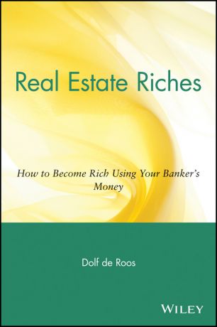 Dolf Roos de Real Estate Riches. How to Become Rich Using Your Banker