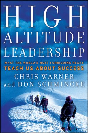 Don Schmincke High Altitude Leadership. What the World