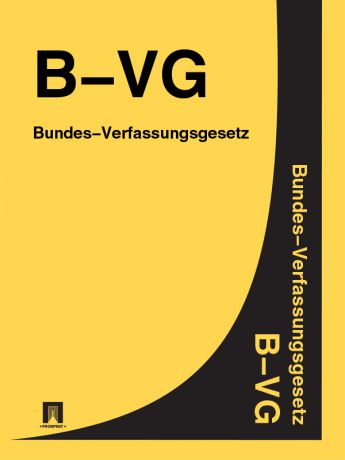 Österreich Bundes-Verfassungsgesetz (B-VG)
