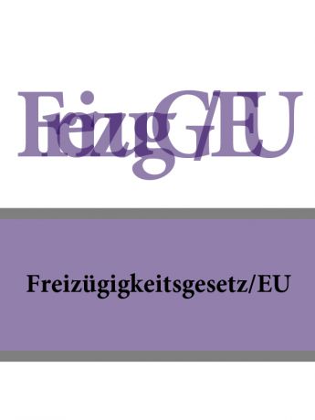 Deutschland Freizügigkeitsgesetz/EU – FreizügG/EU
