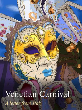 Отсутствует Venetian Carnival. A Letter from Italy