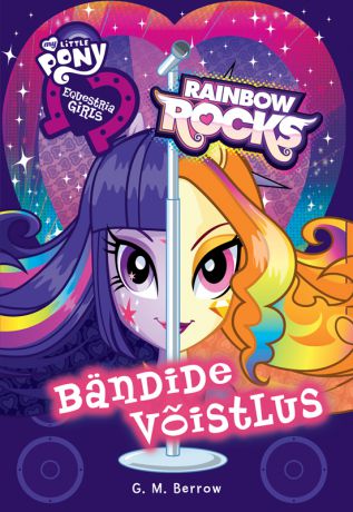 Gillian M. Berrow Equestria Girls. Bändide võistlus