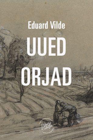 Эдуард Вильде Uued orjad