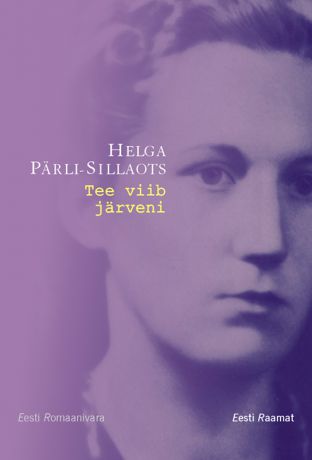 Helga Pärli-Sillaots Tee viib järveni