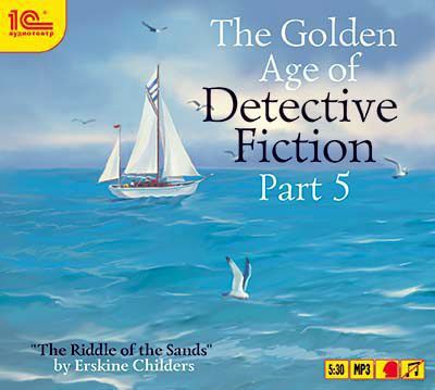 Erskine Childers The Golden Age of Detective Fiction. Part 5