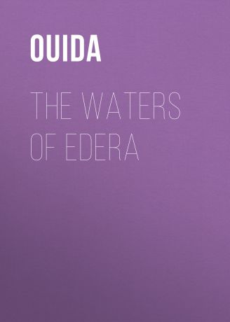 Ouida The Waters of Edera