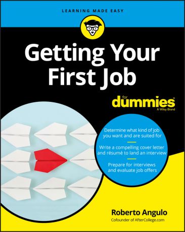 Roberto Angulo Getting Your First Job For Dummies