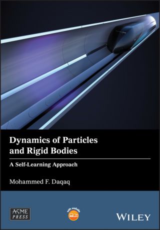 Mohammed Daqaq F. Dynamics of Particles and Rigid Bodies. A Self-Learning Approach