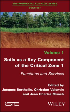 Christian Valentin Soils as a Key Component of the Critical Zone 1. Functions and Services