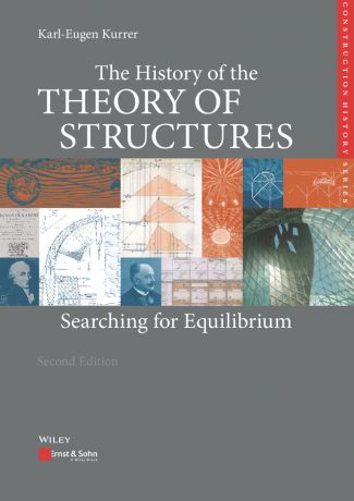 Ekkehard Ramm The History of the Theory of Structures. Searching for Equilibrium