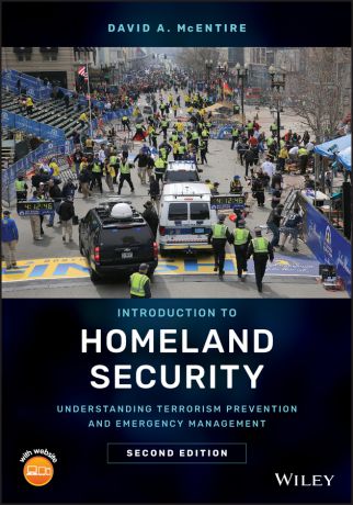 David McEntire A. Introduction to Homeland Security. Understanding Terrorism Prevention and Emergency Management