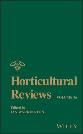 Ian Warrington Horticultural Reviews, Volume 46