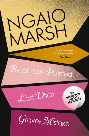 Ngaio Marsh Inspector Alleyn 3-Book Collection 10: Last Ditch, Black As He’s Painted, Grave Mistake