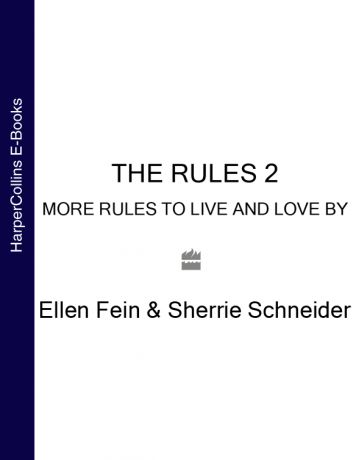 Ellen Fein The Rules 2: More Rules to Live and Love By