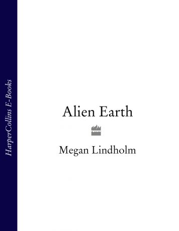 Megan Lindholm Alien Earth