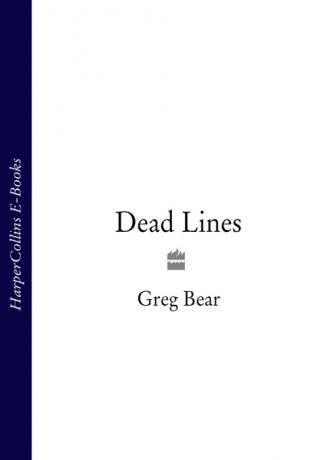 Greg Bear Dead Lines