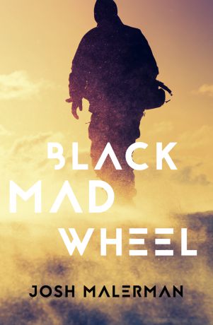 Josh Malerman Black Mad Wheel