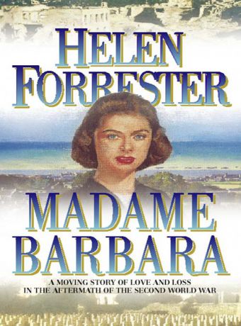 Helen Forrester Madame Barbara