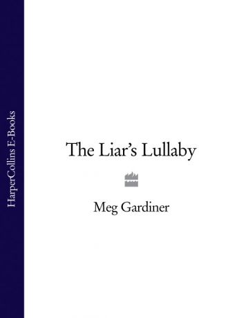 Meg Gardiner The Liar’s Lullaby