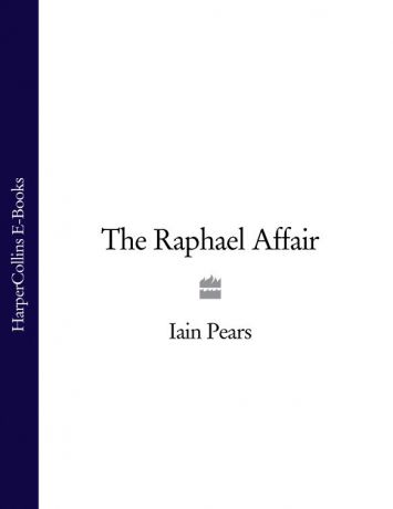 Iain Pears The Raphael Affair