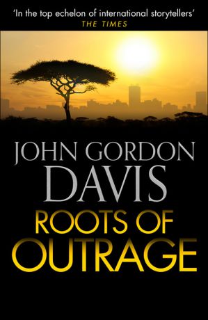 John Davis Gordon Roots of Outrage