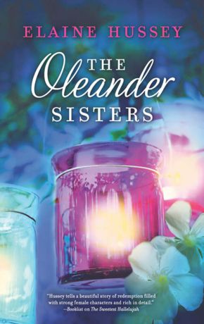 Elaine Hussey The Oleander Sisters