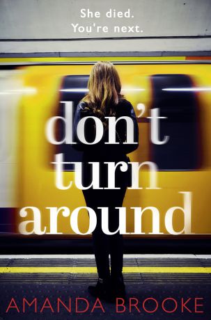 Amanda Brooke Don’t Turn Around: A heart-stopping gripping domestic suspense