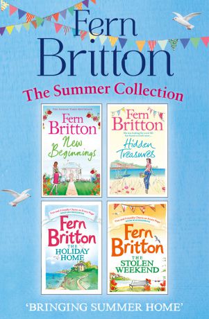 Fern Britton Fern Britton Summer Collection: New Beginnings, Hidden Treasures, The Holiday Home, The Stolen Weekend