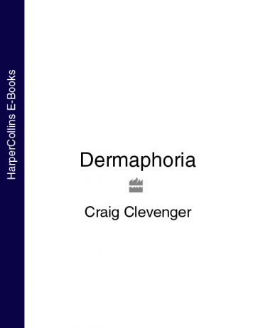 Craig Clevenger Dermaphoria