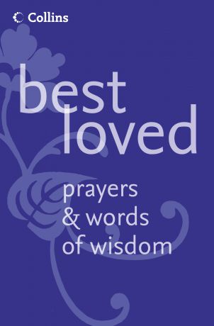 Martin Manser Best Loved Prayers and Words of Wisdom