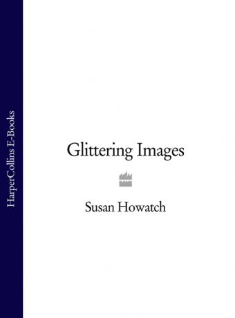 Susan Howatch Glittering Images