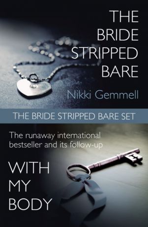 Nikki Gemmell The Bride Stripped Bare Set: The Bride Stripped Bare / With My Body