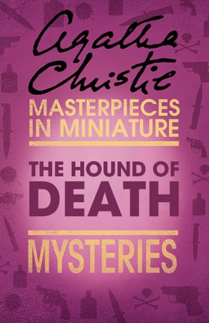 Agatha Christie The Hound of Death: An Agatha Christie Short Story