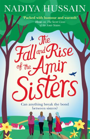 Nadiya Hussain The Fall and Rise of the Amir Sisters