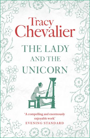 Tracy Chevalier The Lady and the Unicorn