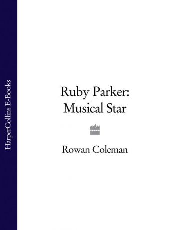 Rowan Coleman Ruby Parker: Musical Star