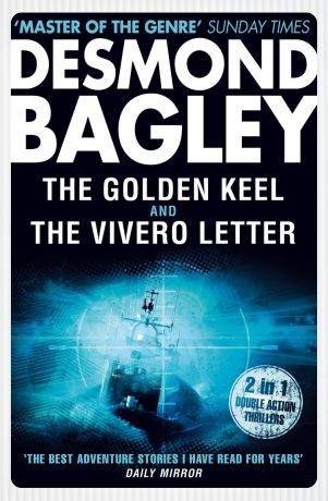 Desmond Bagley The Golden Keel / The Vivero Letter