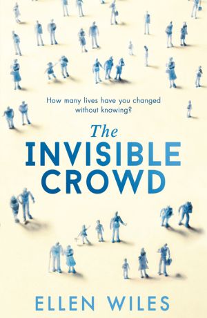 Ellen Wiles The Invisible Crowd