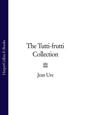 Jean Ure The Tutti-frutti Collection