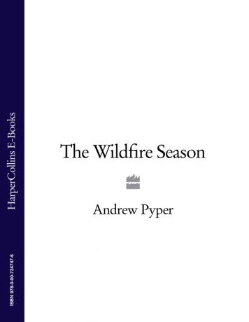 Andrew Pyper The Wildfire Season