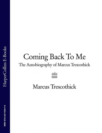 Marcus Trescothick Coming Back To Me: The Autobiography of Marcus Trescothick