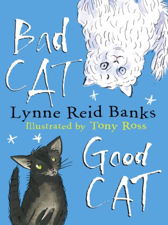 Lynne Banks Reid BAD CAT, GOOD CAT
