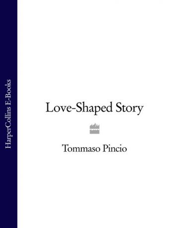 Tommaso Pincio Love-Shaped Story