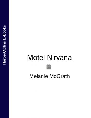 Melanie McGrath Motel Nirvana