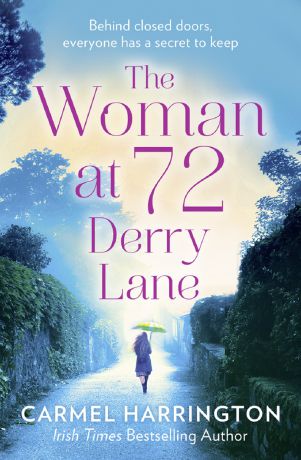 Carmel Harrington The Woman at 72 Derry Lane: A gripping, emotional page turner that will make you laugh and cry