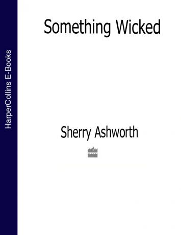 Sherry Ashworth Something Wicked