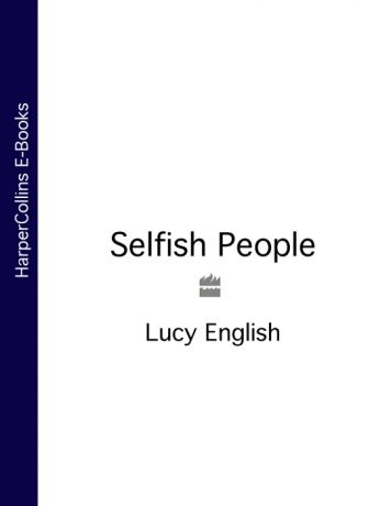 Lucy English Selfish People